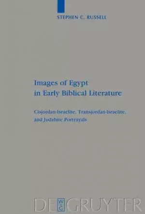 Images of Egypt in Early Biblical Literature