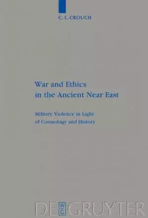 War and Ethics in the Ancient Near East