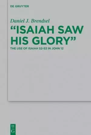 "Isaiah Saw His Glory"