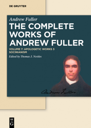Apologetic Works 3: The Calvinistic and Socinian Systems Examined and Compared, as to Their Moral Tendency