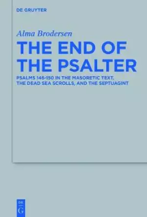 The End of the Psalter: Psalms 146-150 in the Masoretic Text, the Dead Sea Scrolls, and the Septuagint