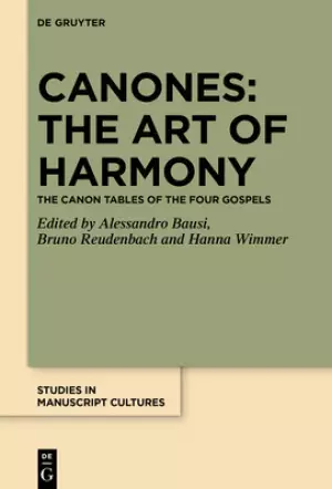 Canones: The Art of Harmony: The Canon Tables of the Four Gospels
