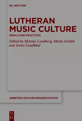 Lutheran Music Culture: Ideals and Practices