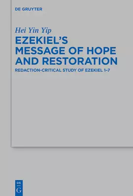 Ezekiel's Message of Hope and Restoration: Redaction-Critical Study of Ezekiel 1-7