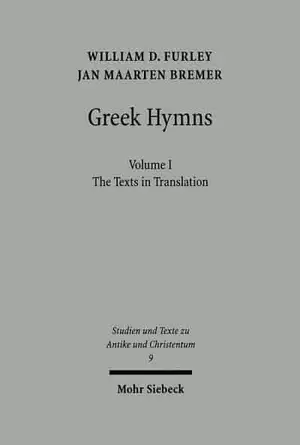 Greek Hymns: Band 1: A Selection of Greek Religious Poetry from the Archaic to the Hellenistic Period