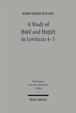 A Study of Hata' and Hatta't in Leviticus 4-5