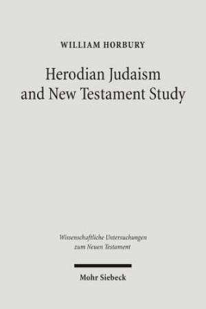 Herodian Judaism and New Testament Study