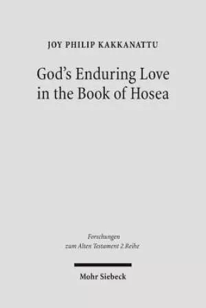 God's Enduring Love in the Book of Hosea: A Synchronic and Diachronic Analysis of Hosea 11:1-11