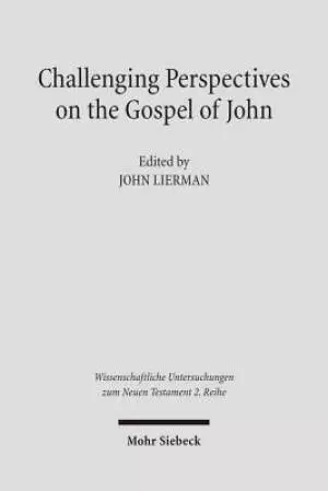 Challenging Perspectives on the Gospel of John