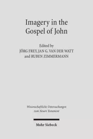 Imagery in the Gospel of John: Terms, Forms, Themes, and Theology of Johannine Figurative Language