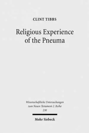 Religious Experience of the Pneuma: Communication with the Spirit World in 1 Corinthians 12 and 14