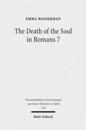 The Death of the Soul in Romans 7: Sin, Death, and the Law in Light of Hellenistic Moral Psychology