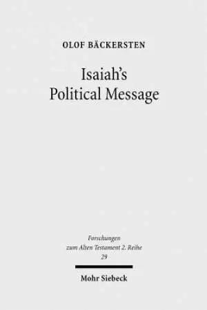 Isaiah's Political Message: An Appraisal of His Alleged Social Critique