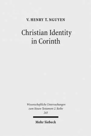 Christian Identity in Corinth: A Comparative Study of 2 Corinthians, Epictetus, and Valerius Maximus