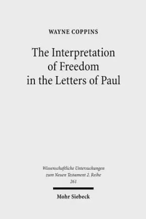 The Interpretation of Freedom in the Letters of Paul: With Special Reference to the 'German' Tradition