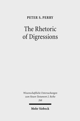 The Rhetoric of Digressions: Revelation 7:1-17 and 10:1-11:13 and Ancient Communication