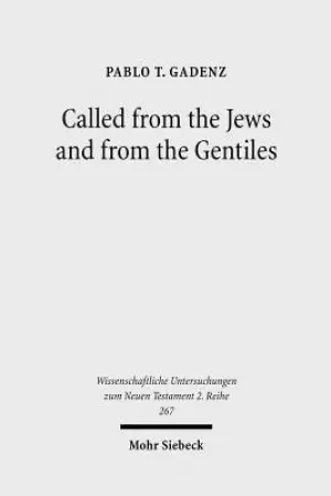 Called from the Jews and from the Gentiles: Pauline Ecclesiology in Romans 9-11