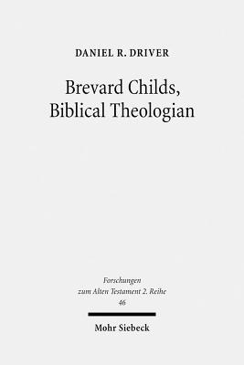 Brevard Childs, Biblical Theologian: For the Church's One Bible