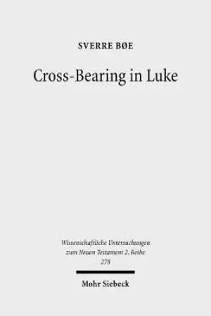 Cross-Bearing in Luke