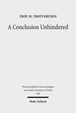 A Conclusion Unhindered: A Study of the Ending of Acts Within Its Literary Environment