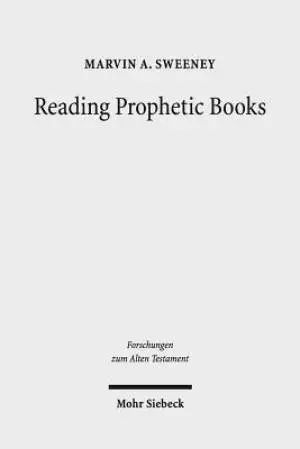 Reading Prophetic Books: Form, Intertextuality, and Reception in Prophetic and Post-Biblical Literature