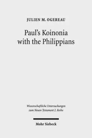 Paul's Koinonia with the Philippians: A Socio-Historical Investigation of a Pauline Economic Partnership