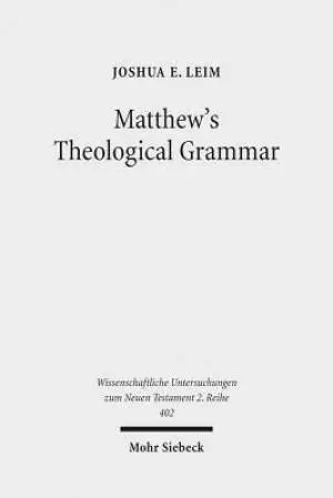 Matthew's Theological Grammar: The Father and the Son