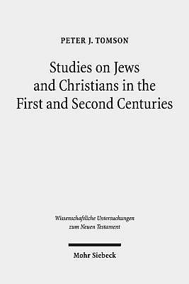 Studies on Jews and Christians in the First and Second Centuries