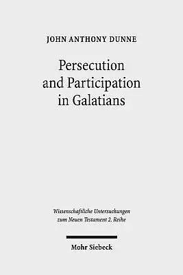 Persecution and Participation in Galatians