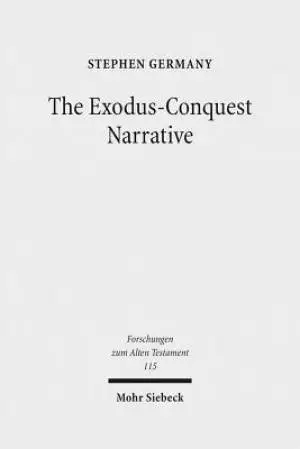 The Exodus-Conquest Narrative: The Composition of the Non-Priestly Narratives in Exodus-Joshua