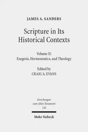 Scripture in Its Historical Contexts: Volume II: Exegesis, Hermeneutics, and Theology