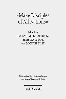 Make Disciples of All Nations: The Appeal and Authority of Christian Faith in Hellenistic-Roman Times