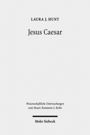 Jesus Caesar: A Roman Reading of the Johannine Trial Narrative