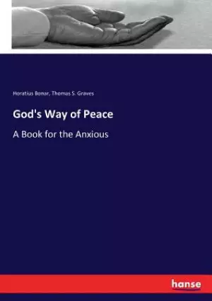 God's Way of Peace: A Book for the Anxious