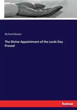 The Divine Appointment of the Lords Day Proved