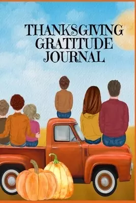 Thanksgiving Gratitude Journal: Fall Composition Book To Write In Seasonal Kindness Quotes For Kids And Adults, Traditional Thanksgiving Recipes, Idea