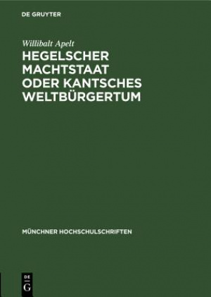 Hegelscher Machtstaat Oder Kantsches Weltburgertum