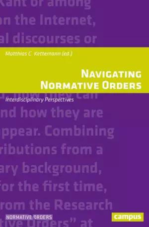 Navigating Normative Orders: Interdisciplinary Perspectives