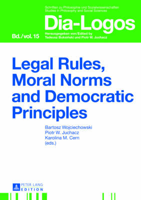 Legal Rules, Moral Norms and Democratic Principles