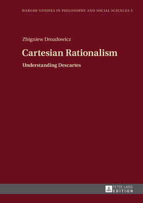 Cartesian Rationalism; Understanding Descartes