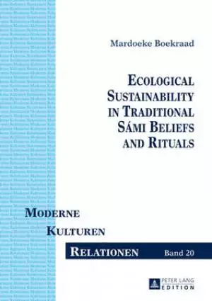 Ecological Sustainability in Traditional Sami Beliefs and Rituals