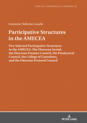 Participative Structures in the AMECEA: Five Selected Participative Structures in the AMECEA: The Diocesan Synod, the Diocesan Finance Council, the Pr