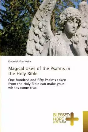 Magical Uses of the Psalms in the Holy Bible