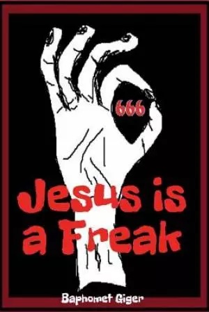 Jesus Is a Freak