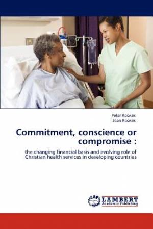 Commitment, Conscience or Compromise
