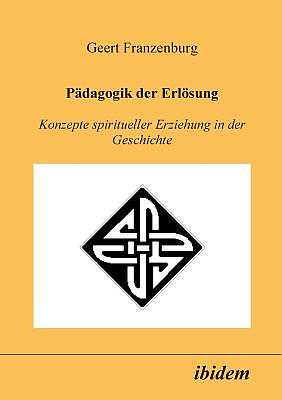 P Dagogik Der Erl Sung. Konzepte Spiritueller Erziehung In Der Geschichte