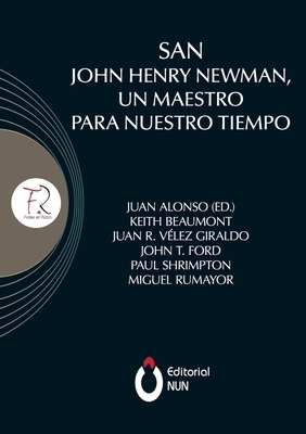 San John Henry Newman, Un Maestro Para Nuestro Tiempo