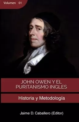John Owen Y El Puritanismo Ingles - Vol 1