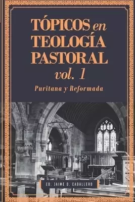Topicos En Teologia Pastoral - Vol 1