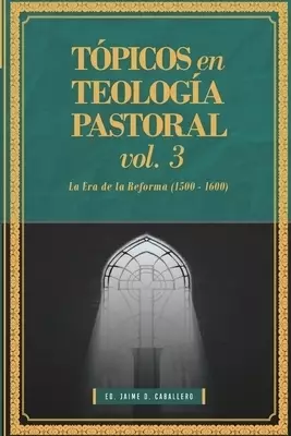 Topicos En Teologia Pastoral - Vol 3